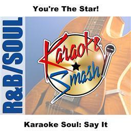 Karaoke Soul: Say It