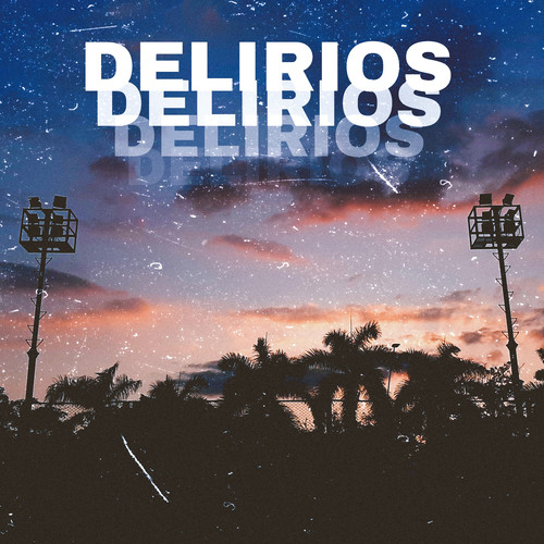 Delirios (Explicit)