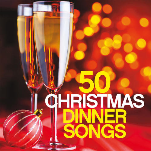 50 Christmas Dinner Songs