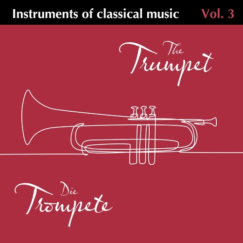 Instruments of Classical Music Vol. 3 Die Trompete - The Trumpet