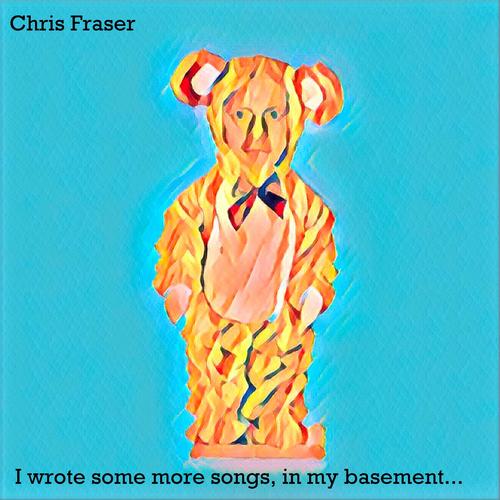 I wrote some more songs, in my basement...