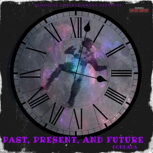 Past Present And Future (Explicit)