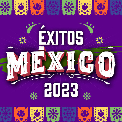 ÉXITOS MÉXICO 2023