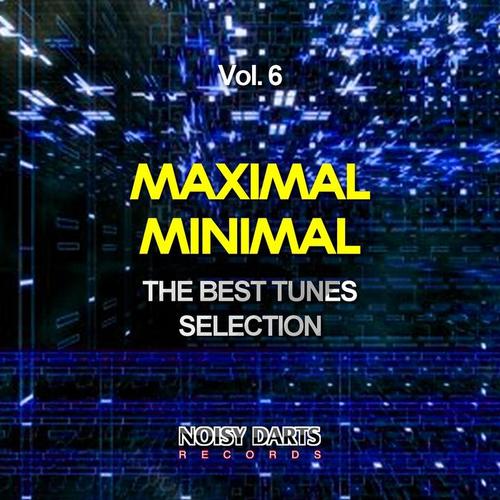 Maximal Minimal, Vol. 6 (The Best Tunes Selection)