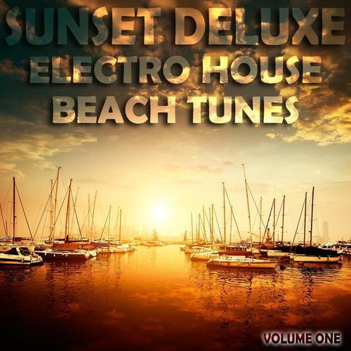 Sunset Deluxe, Electro House Beach Tunes, Vol. 1 (Best of Vocal and Dirty House Selection)