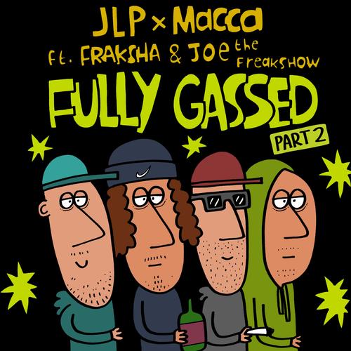 Fully Gassed, Pt. 2 (feat. Fraksha & Joe The Freakshow) [Explicit]