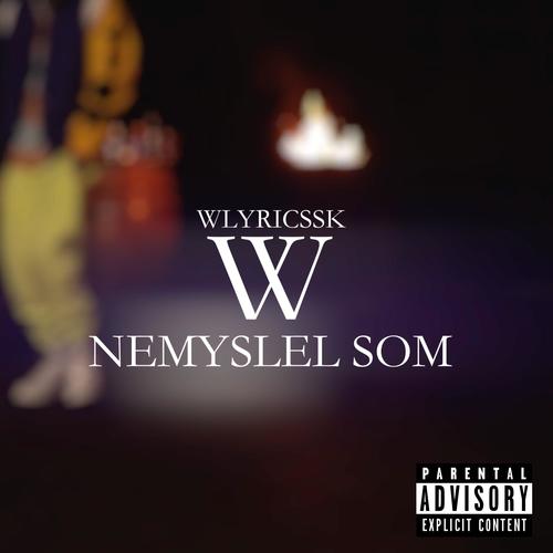 Nemyslel som (Explicit)