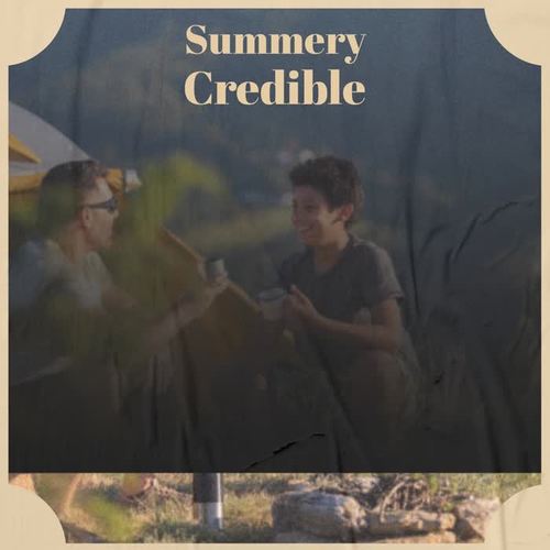 Summery Credible