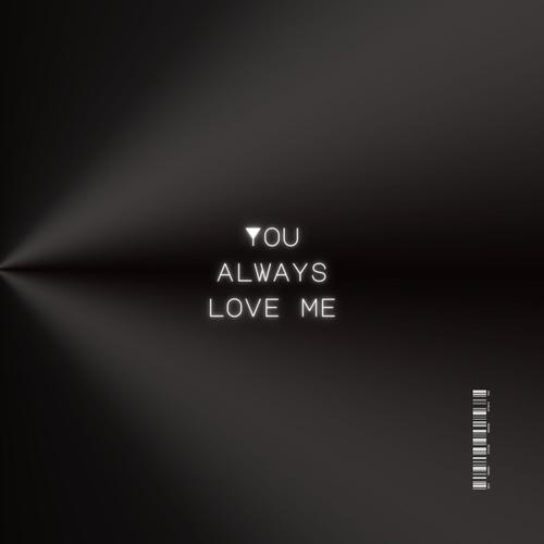 You Always Love Me (feat. Eric Ashby)