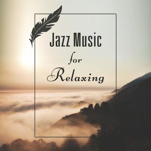 Jazz Music for Relaxing – Jazz Music for Better Day, Ambient Jazz, Take a Break with Jazz, Soft Jazz