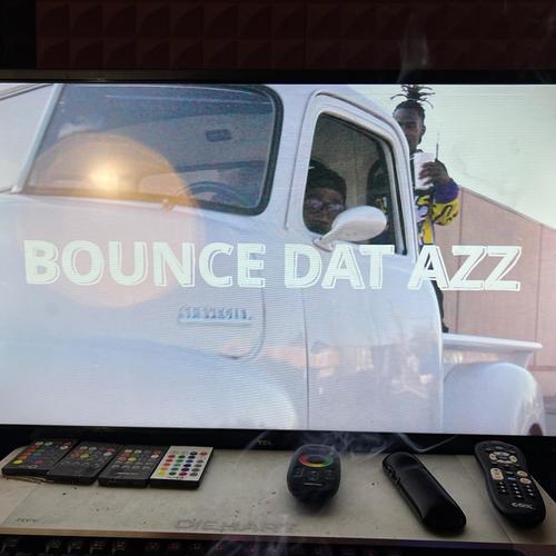 Bounce Dat Azz (Explicit)