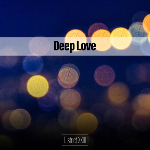 Deep Love District XXIII