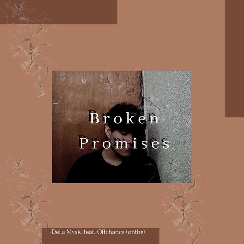 Broken Promises (feat. Delta Mvsic)