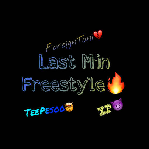 Last Min Freestyle (Explicit)