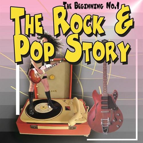 The Rock & Pop Story - The Beginning No.1