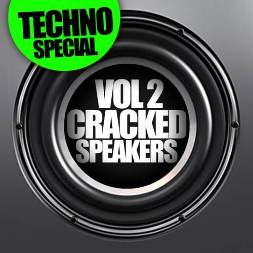 Cracked Speakers, Vol. 2: Techno Special