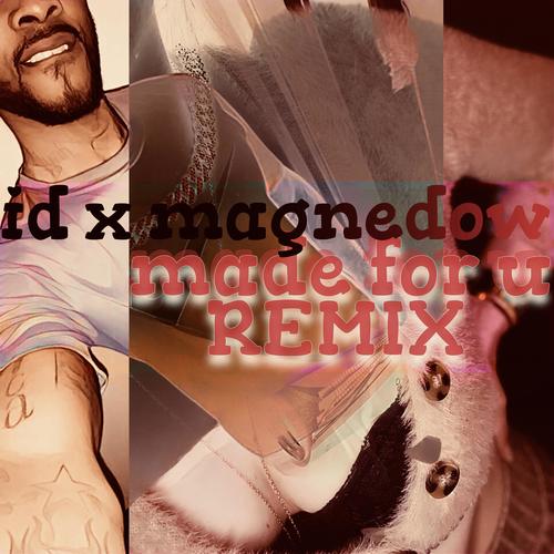 Made For U (feat. Magnedow) [Explicit]