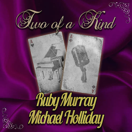 Two of a Kind: Ruby Murray & Michael Holliday