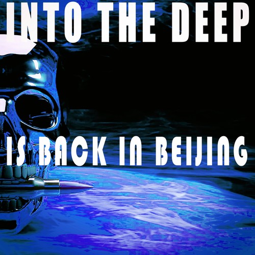 Into the Deep - Is Back in Beijing