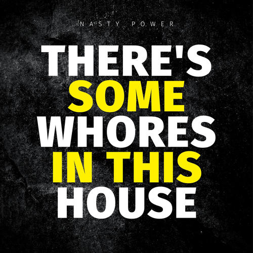 There's Some Whores in This House (Explicit)