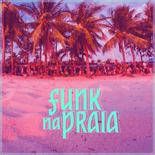 Funk na Praia (Explicit)