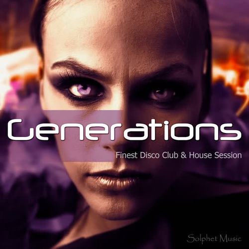 Generations (Finest Disco Club & House Session)