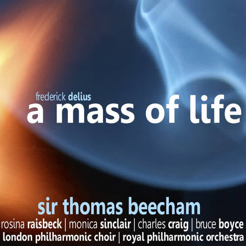 Delius: A Mass of Life