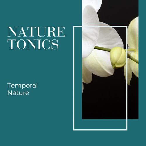 Nature Tonics - Temporal Nature