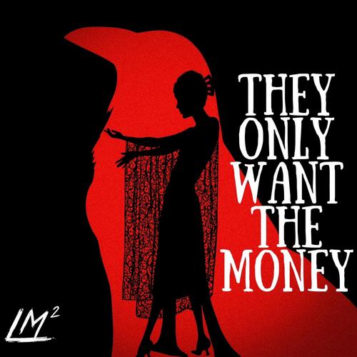 They Only Want The Money (feat. Ron Sourr) [Explicit]