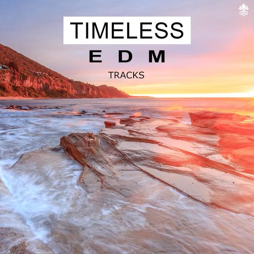 Timeless EDM Tracks