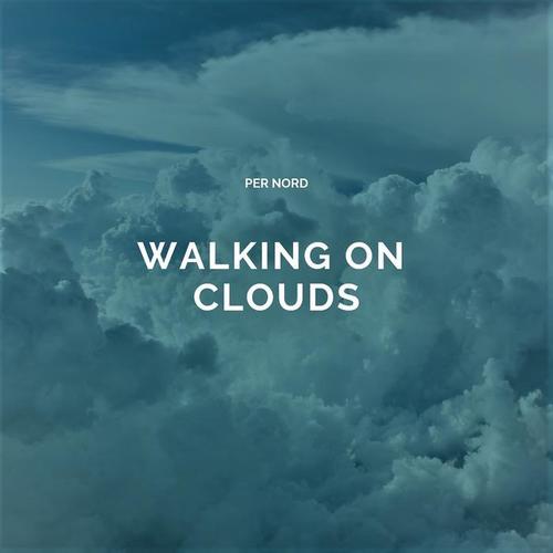 Walking on Clouds