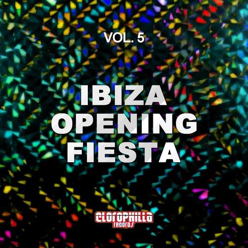 Ibiza Opening Fiesta, Vol. 5