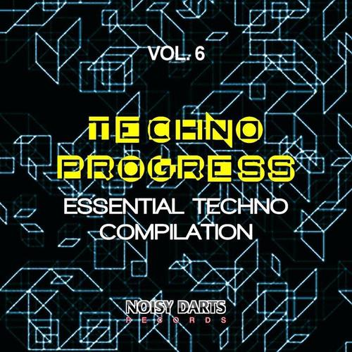 Techno Progress, Vol. 6 (Essential Techno Compilation)