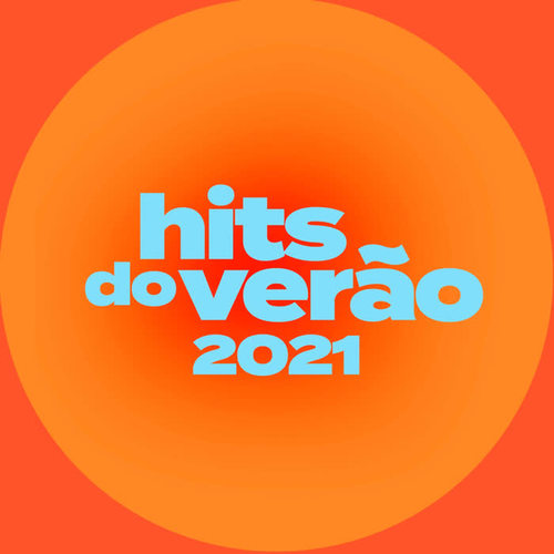 Hits do Verão 2021 (Explicit)