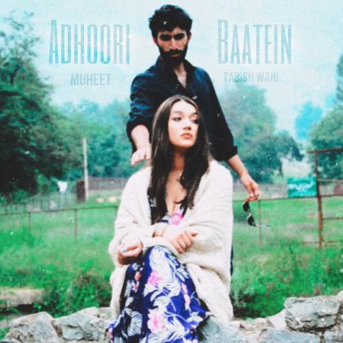 Adhoori Baatein (feat. Tabish wani)