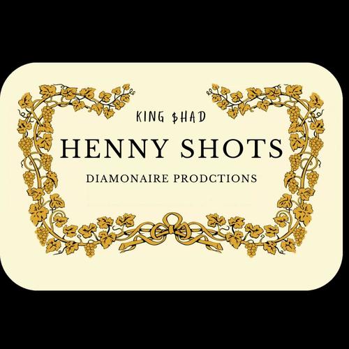 Henny Shots (Explicit)