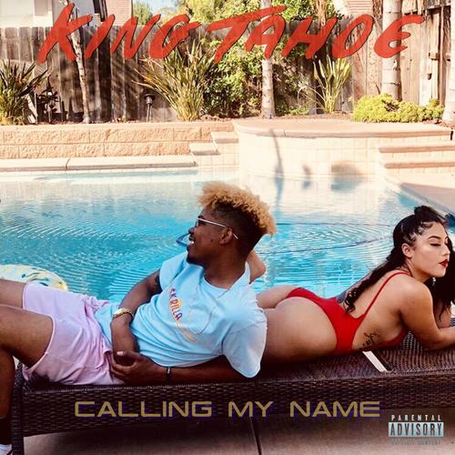 Calling My Name (Explicit)