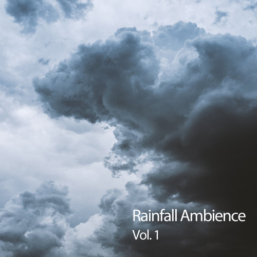 Rainfall Ambience Vol. 1