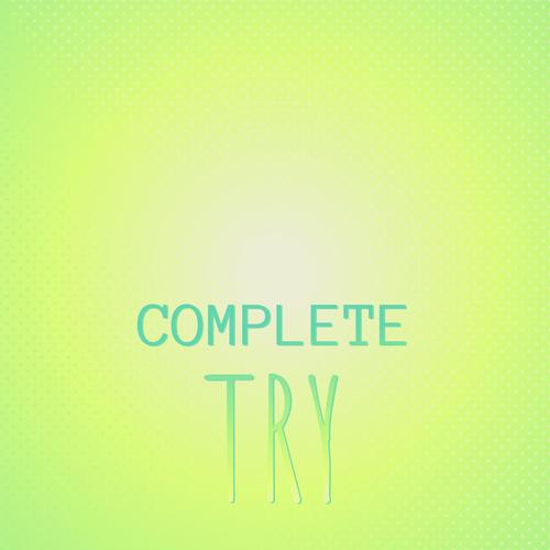 Complete Try