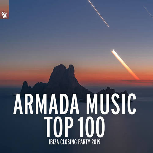 Armada Music Top 100 - Ibiza Closing Party 2019 (Explicit)