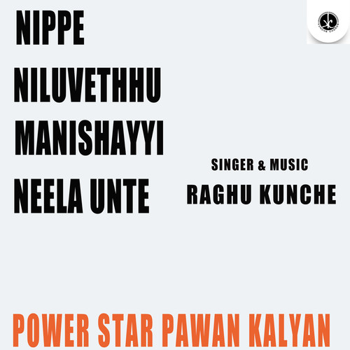 Nippe Niluvethhu Manishayyi Neela Unte (Pawan Kalyan)