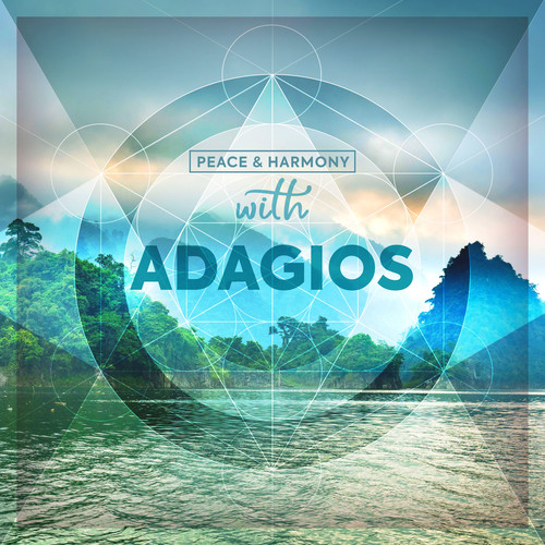 Peace & Harmony...with Adagios