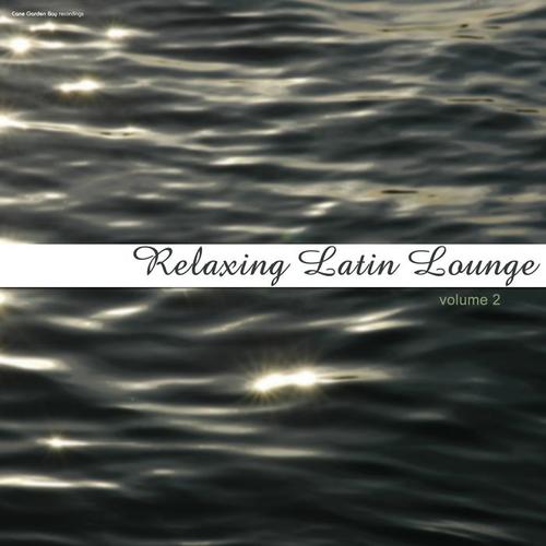 Relaxing Latin Lounge, Vol. 2