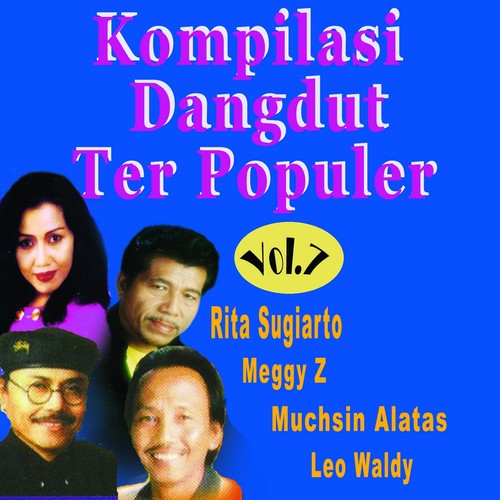 Kompilasi Dangdut Ter Populer, Vol. 7