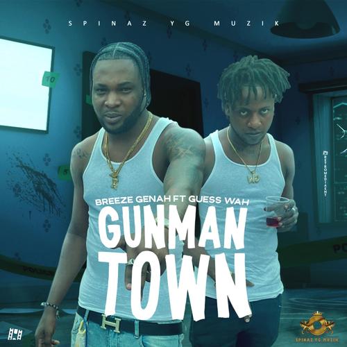 GUNMAN TOWN (feat. GUESSWAH BOSS) [Explicit]