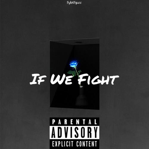 If We Fight (Explicit)