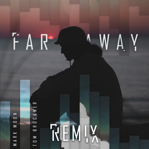 Far Away (Remix)