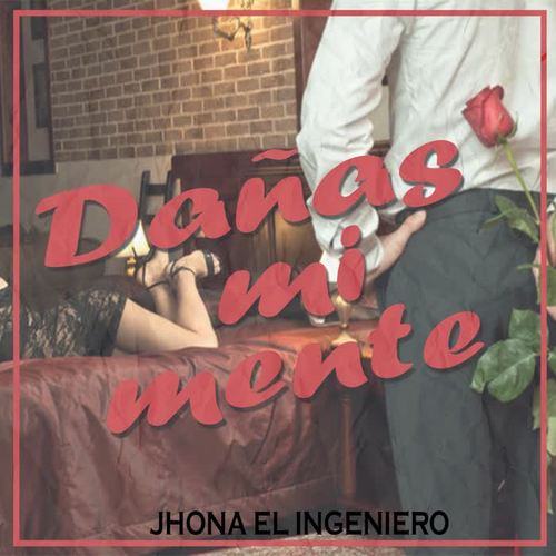 Dañas Mi Mente