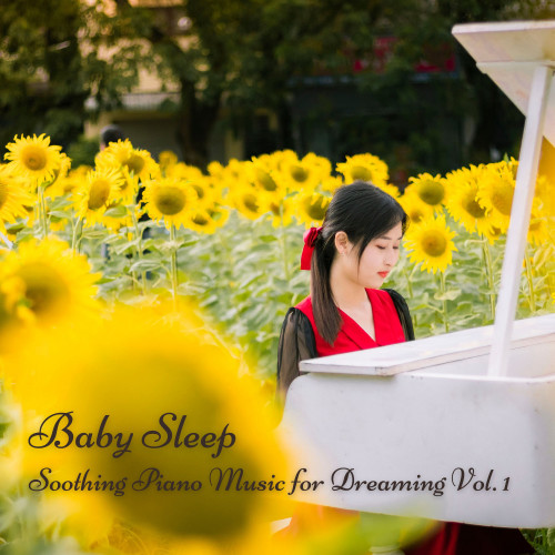 Baby Sleep: Soothing Piano Music for Dreaming Vol. 1