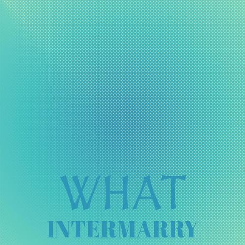 What Intermarry